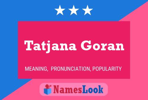 Tatjana Goran 名字海报