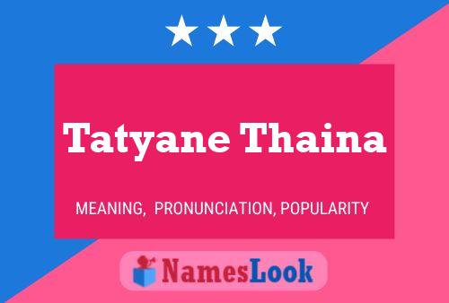 Tatyane Thaina 名字海报