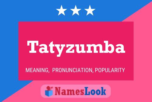 Tatyzumba 名字海报