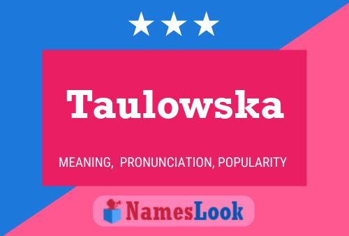 Taulowska 名字海报