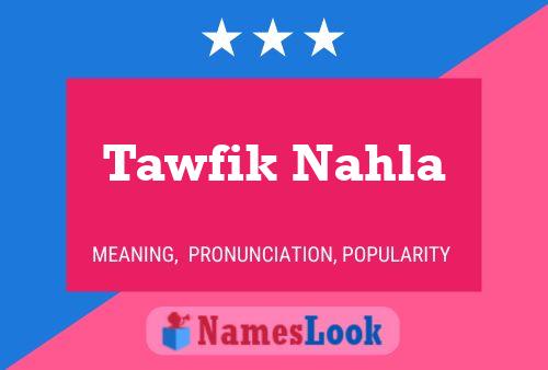 Tawfik Nahla 名字海报