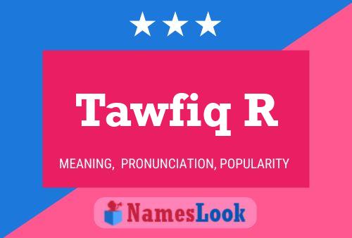 Tawfiq R 名字海报