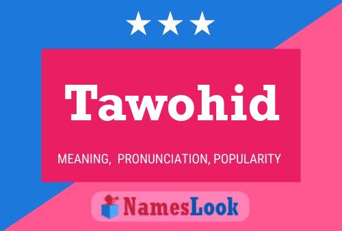 Tawohid 名字海报