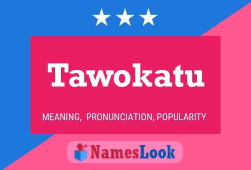 Tawokatu 名字海报