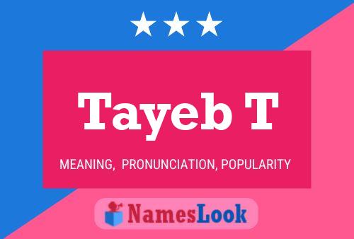 Tayeb T 名字海报