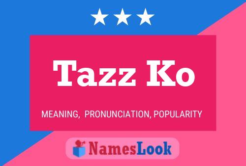 Tazz Ko 名字海报