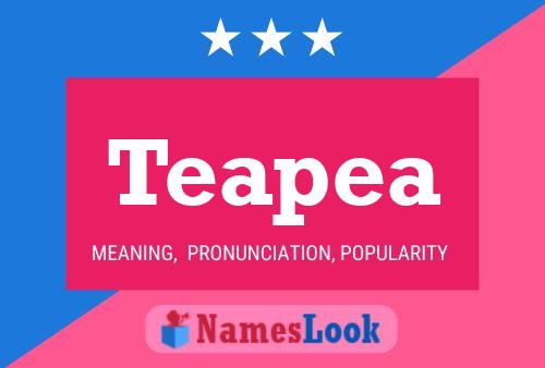 Teapea 名字海报