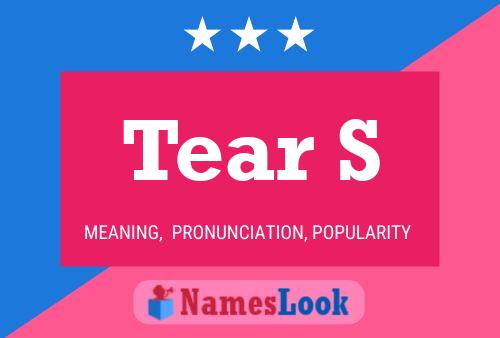 Tear S 名字海报