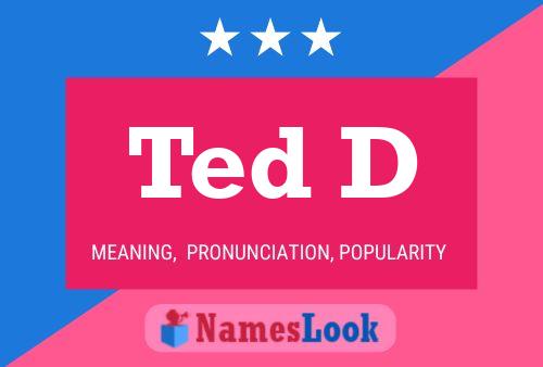 Ted D 名字海报