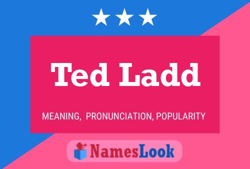 Ted Ladd 名字海报