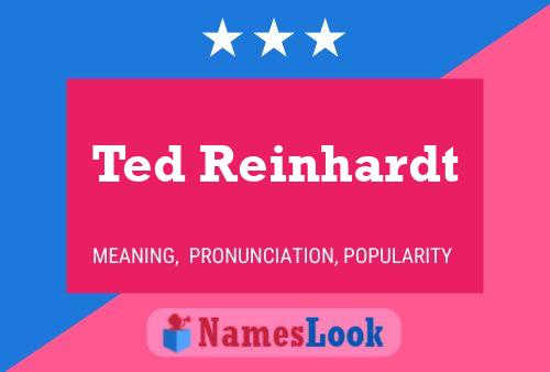 Ted Reinhardt 名字海报