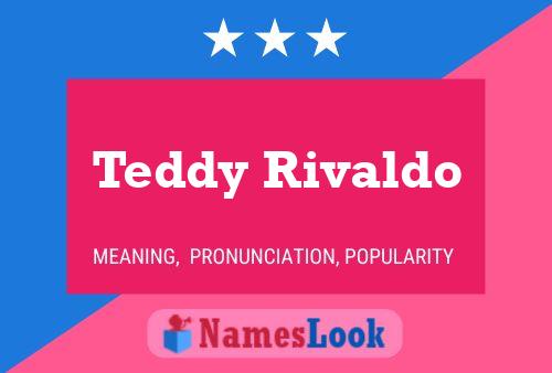 Teddy Rivaldo 名字海报