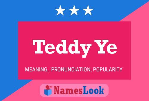 Teddy Ye 名字海报