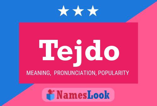 Tejdo 名字海报