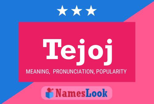 Tejoj 名字海报