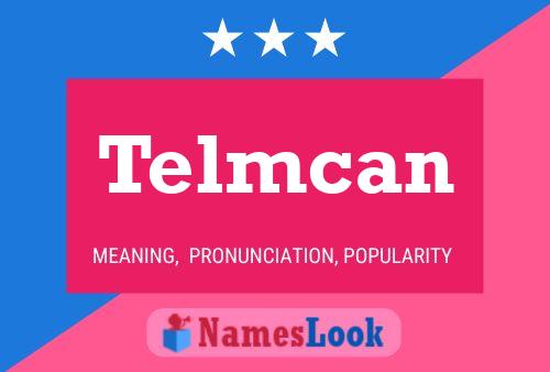 Telmcan 名字海报