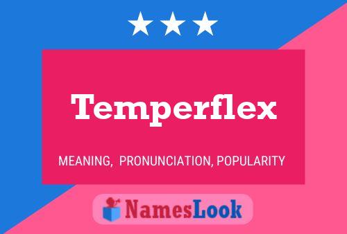 Temperflex 名字海报