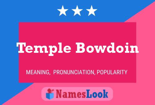 Temple Bowdoin 名字海报