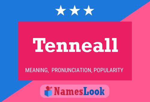 Tenneall 名字海报