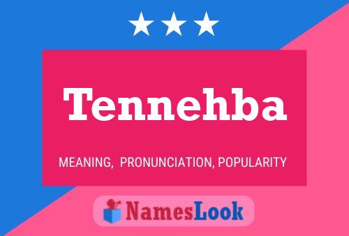 Tennehba 名字海报