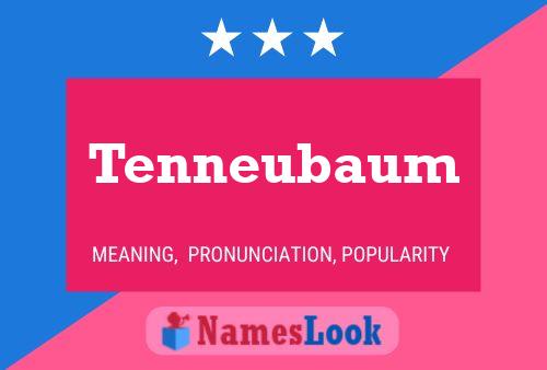 Tenneubaum 名字海报