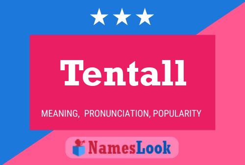 Tentall 名字海报