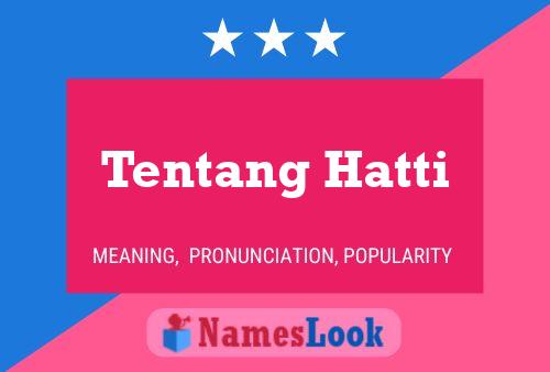 Tentang Hatti 名字海报