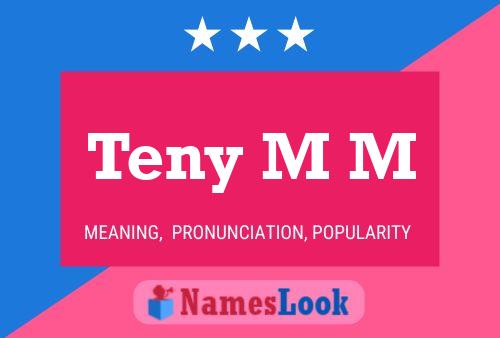 Teny M M 名字海报