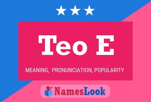 Teo E 名字海报