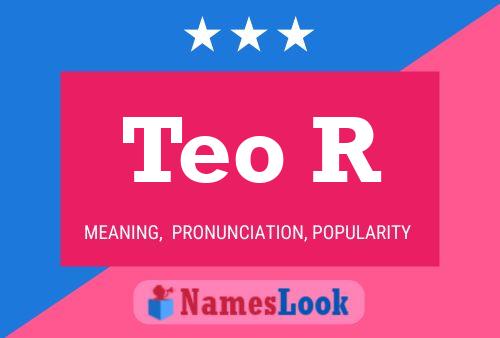 Teo R 名字海报