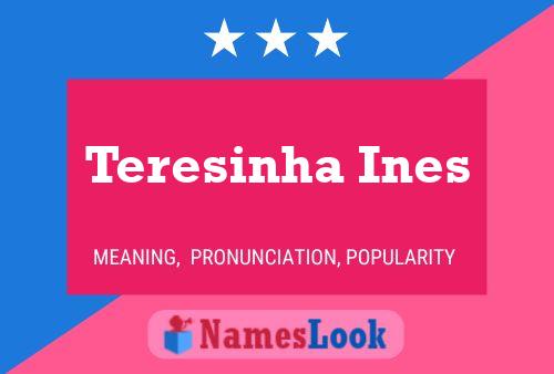 Teresinha Ines 名字海报