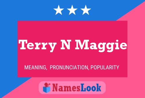 Terry N Maggie 名字海报