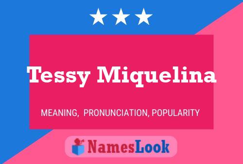 Tessy Miquelina 名字海报