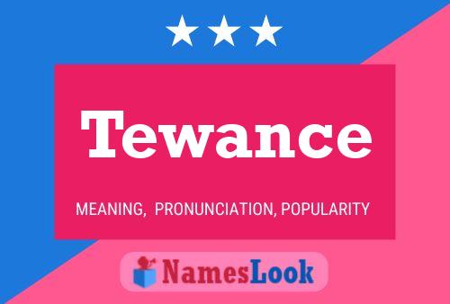 Tewance 名字海报