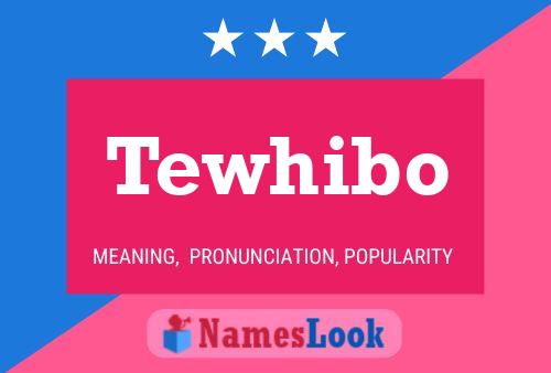 Tewhibo 名字海报