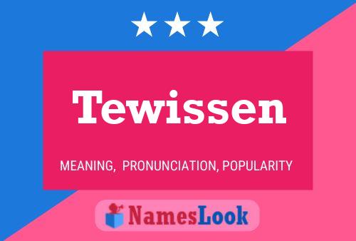 Tewissen 名字海报