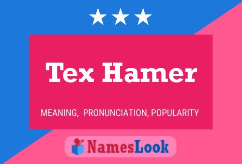 Tex Hamer 名字海报