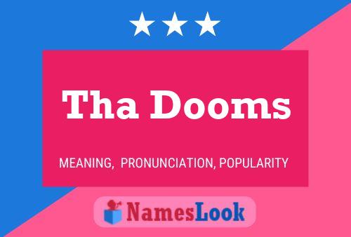 Tha Dooms 名字海报