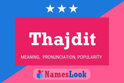 Thajdit 名字海报