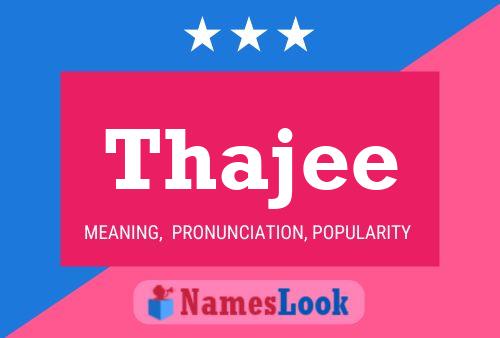 Thajee 名字海报