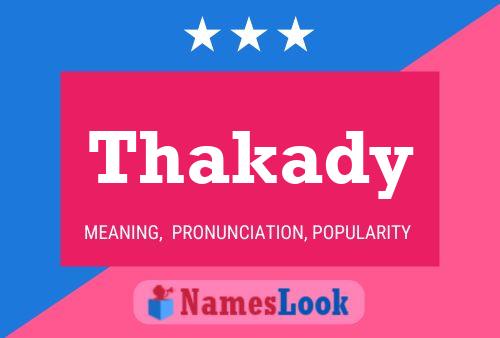 Thakady 名字海报