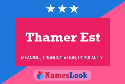 Thamer Est 名字海报