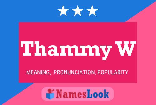 Thammy W 名字海报