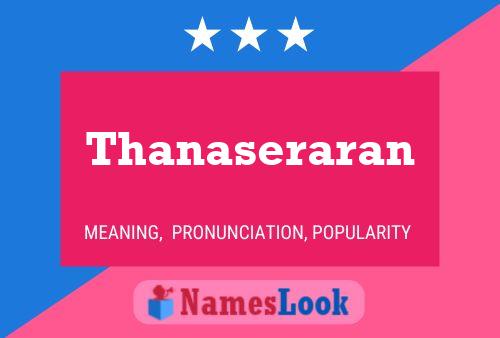 Thanaseraran 名字海报