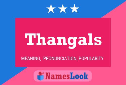 Thangals 名字海报