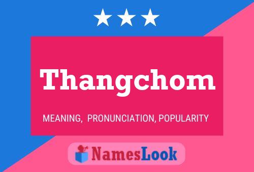 Thangchom 名字海报