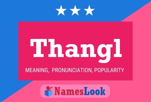 Thangl 名字海报