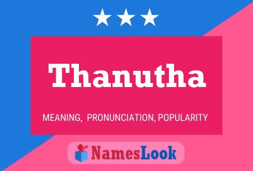 Thanutha 名字海报