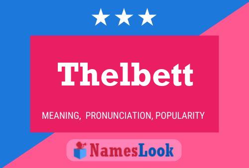 Thelbett 名字海报