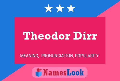 Theodor Dirr 名字海报